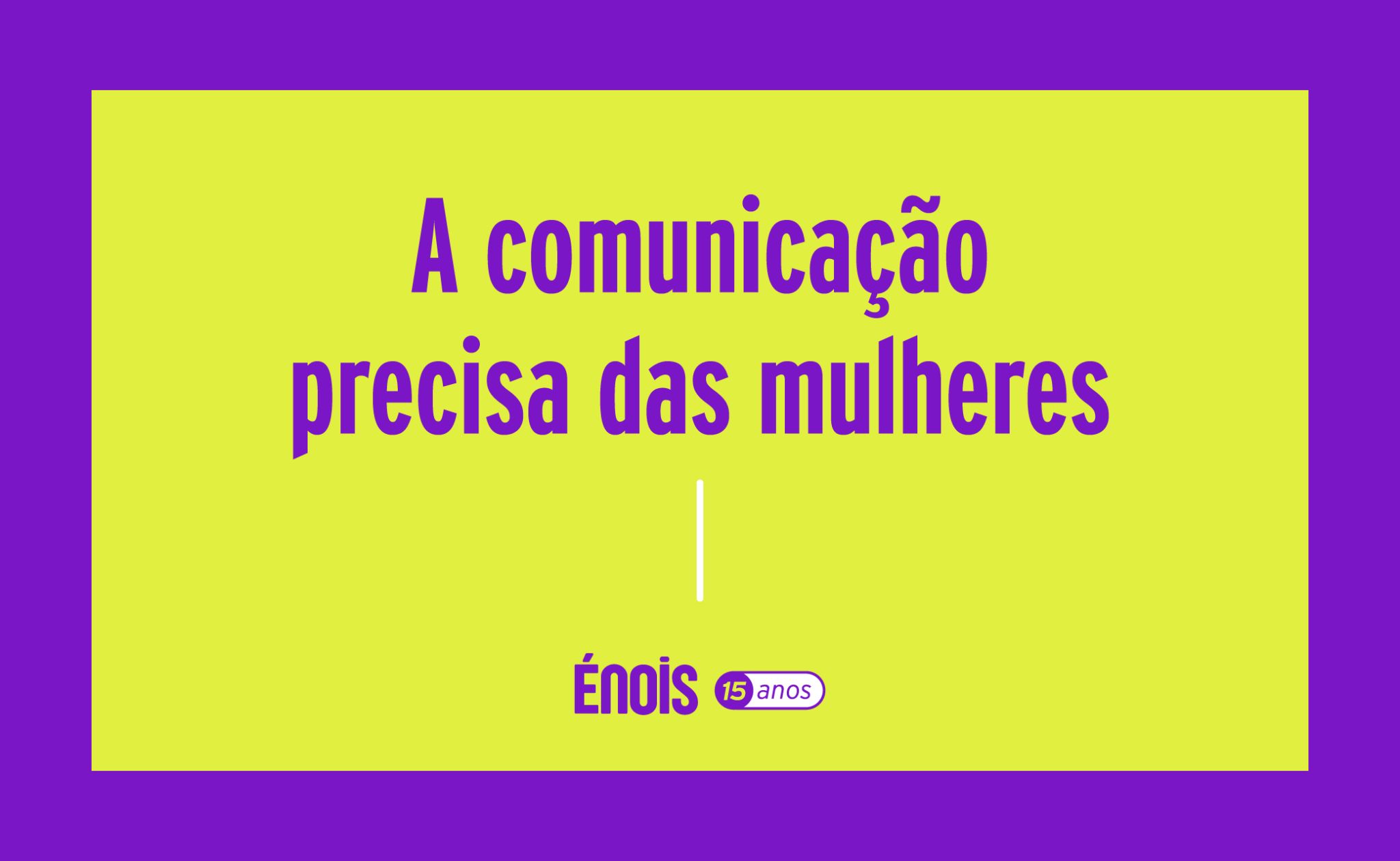 A comunicação precisa das mulheres